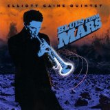 Elliot Caine Quintet - Blues From Mars